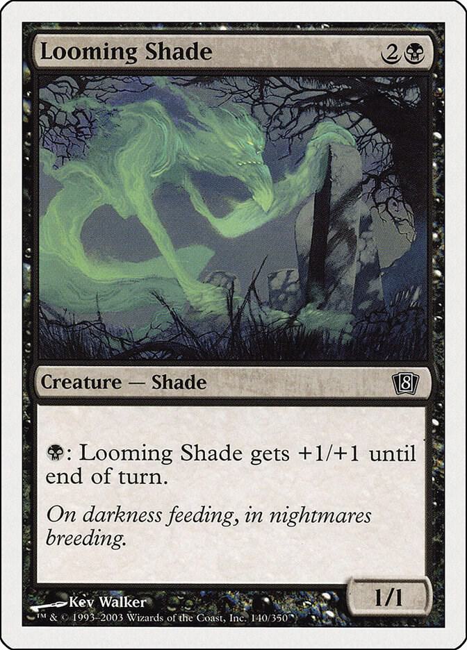 Looming Shade [8th Edition - 140]