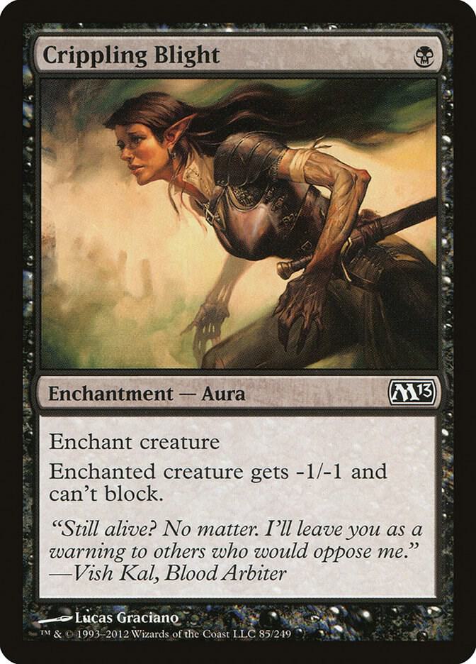 Crippling Blight [Magic 2013 (M13) - 85]